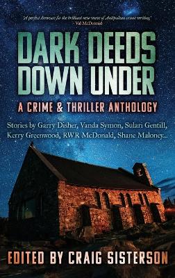 Book cover for Dark Deeds Down Under: A Crime and Thriller Anthology