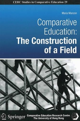 Book cover for Comparative Education - The Construction of a Field