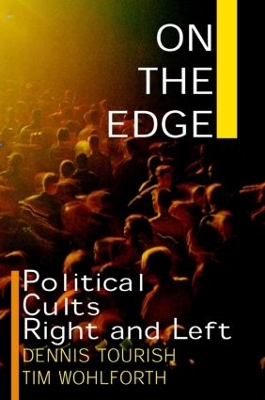 Book cover for On the Edge: Political Cults Right and Left