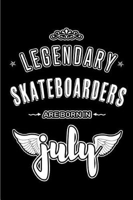 Cover of Legendary Skateboarders are born in July