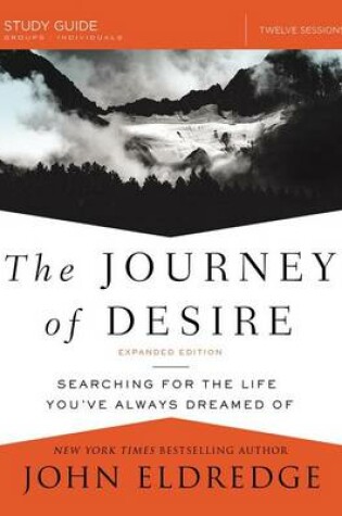Cover of The Journey of Desire Study Guide Expanded Edition