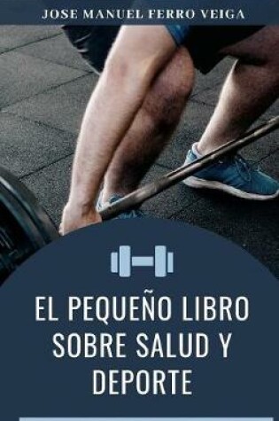 Cover of El pequeno libro sobre salud y deporte