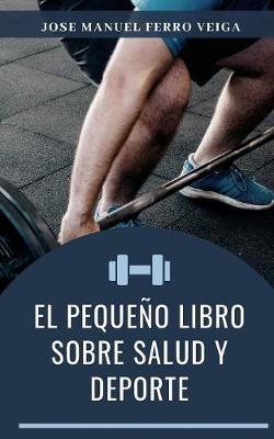 Book cover for El pequeno libro sobre salud y deporte