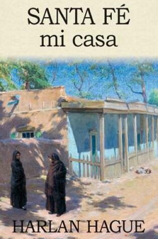 Cover of Santa Fe mi casa