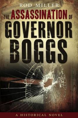 Book cover for The Assassination of Governor Boggs