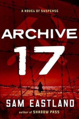 Cover of Archive 17: A Novel of Suspense