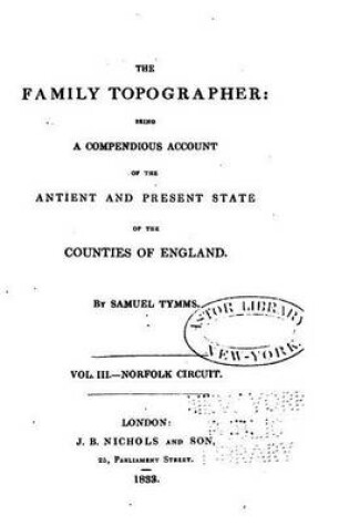 Cover of The family topographer, being a compendious account of the antient and present state of the counties of England