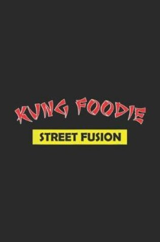 Cover of Kung Foodie Street Fusion