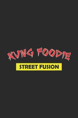 Book cover for Kung Foodie Street Fusion