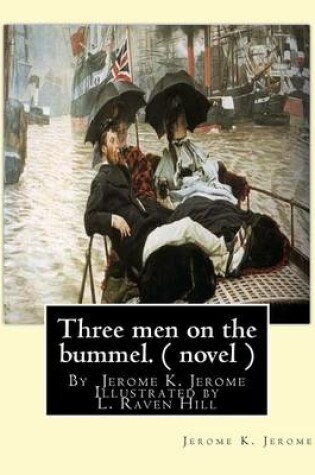 Cover of Three men on the bummel.By Jerome K. Jerome Illustrated by L. Raven Hill