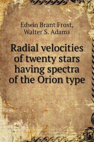 Cover of Radial velocities of twenty stars having spectra of the Orion type