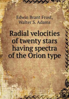 Book cover for Radial velocities of twenty stars having spectra of the Orion type