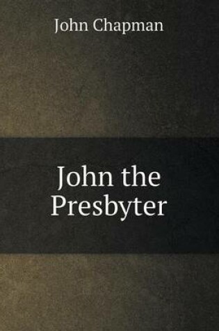 Cover of John the Presbyter