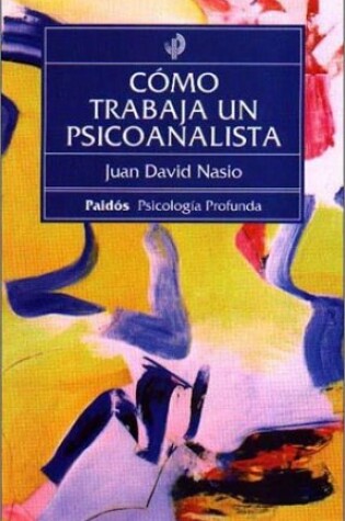 Cover of Como Trabaja Un Psicoanalista