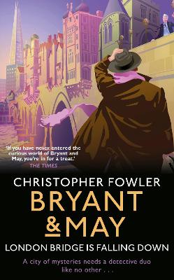 Book cover for Bryant & May - London Bridge is Falling Down