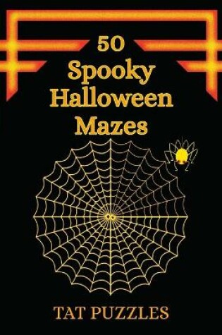 Cover of 50 Spooky Halloween Mazes