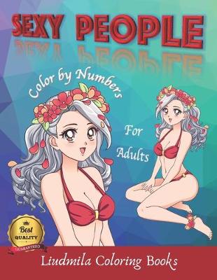 Book cover for Sexy People - Color by Numbers for Adults