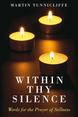 Cover of Within Thy Silence - Words for the Prayer of Stillness