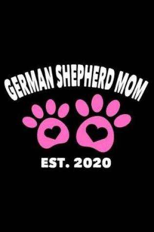 Cover of German Shepherd Mom Est. 2020