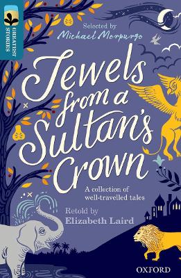 Book cover for Oxford Reading Tree TreeTops Greatest Stories: Oxford Level 19: Jewels from a Sultan's Crown