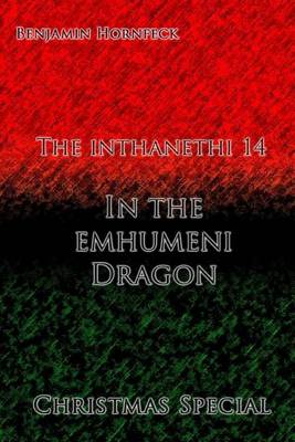 Book cover for The Inthanethi 14 - In the Emhumeni Dragon Christmas Special