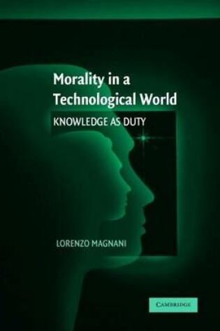 Cover of Morality in a Technological World: Knowledge as Duty