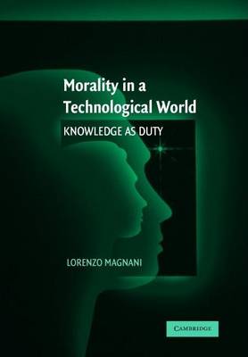 Book cover for Morality in a Technological World: Knowledge as Duty