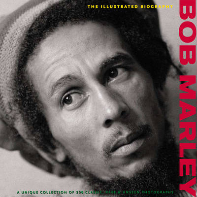 Book cover for Bob Marley: The Illustrated Biography