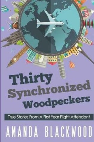 Cover of Thirty Synchronized Woodpeckers