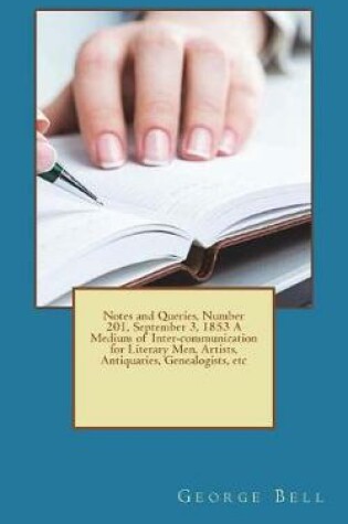 Cover of Notes and Queries, Number 201, September 3, 1853 A Medium of Inter-communication for Literary Men, Artists, Antiquaries, Genealogists, etc