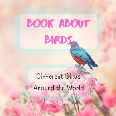 Book cover for Bird Attraction - Book About Birds - Habitats - Feeding - Different Birds Around the World