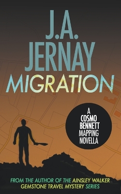 Cover of Migration (A Cosmo Bennett Mapping Novella)