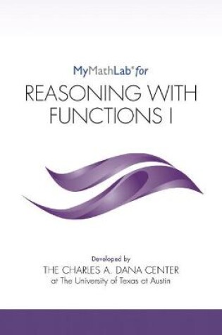 Cover of MyLab Math for Reasoning with Functions I -- Student Access Kit