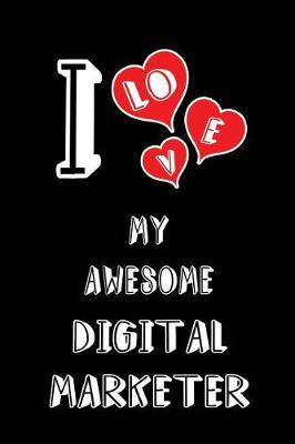 Book cover for I Love My Awesome Digital Marketer