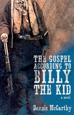 Book cover for The Gospel According to Billy the Kid