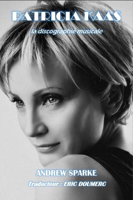 Book cover for Patricia Kaas: La discographie musicale