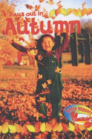 Cover of Little Nippers: Days Out In Autumn
