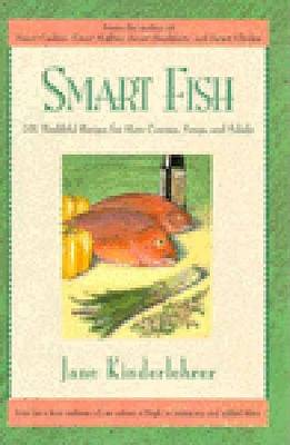 Book cover for Smart Fish: 101 Healthful Recipes for Main Courses, Soups and Salads