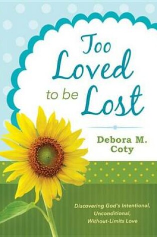 Cover of Too Loved to Be Lost