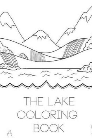 Cover of The Lake Coloring Book