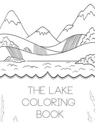 Book cover for The Lake Coloring Book