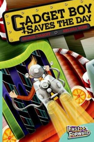 Cover of Gadget Boy Saves The Day Fast Lane Turquoise Fiction