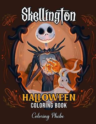 Book cover for Skellington Halloween Coloring Book