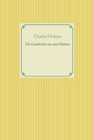 Cover of Die Geschichte von zwei Städten