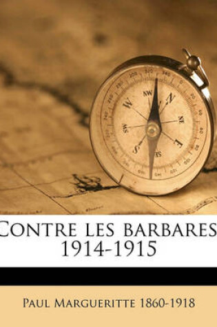 Cover of Contre les barbares, 1914-1915