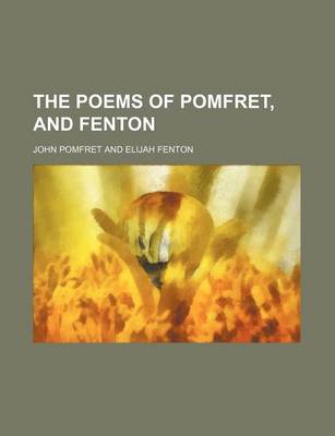 Book cover for The Poems of Pomfret, and Fenton