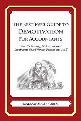 Book cover for The Best Ever Guide to Demotivation for Accountants