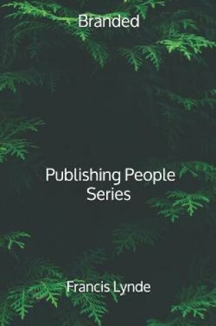 Cover of Branded - Publishing People Series