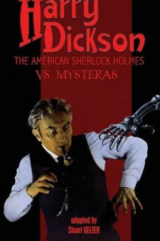 Cover of Harry Dickson, the American Sherlock Holmes, vs. Mysteras