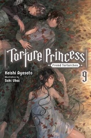 Cover of Torture Princess: Fremd Torturchen, Vol. 9 (light novel)